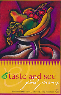 O Taste and See: Food Poems